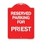 Signmission Designer Series Parking Reserved for Priest, Red & White Aluminum Sign, 18" x 24", RW-1824-23378 A-DES-RW-1824-23378 - alternate 1